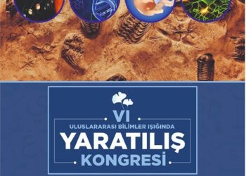 VI. Uluslararası Bilimler Işığında Yaratılış Kongresi